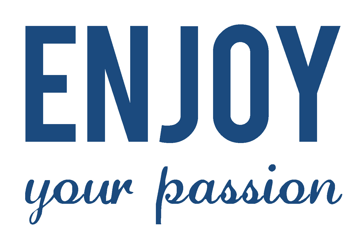 Enjoy your passion